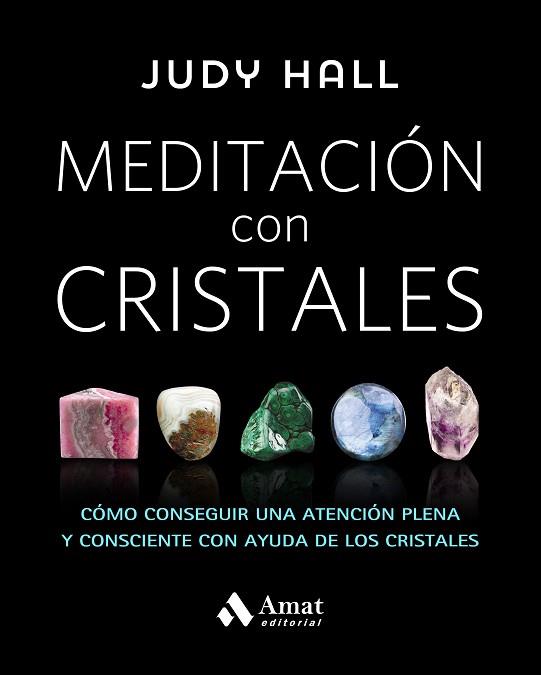MEDITACIÓN CON CRISTALES | 9788497359627 | HALL, JUDY | Llibreria Huch - Llibreria online de Berga 