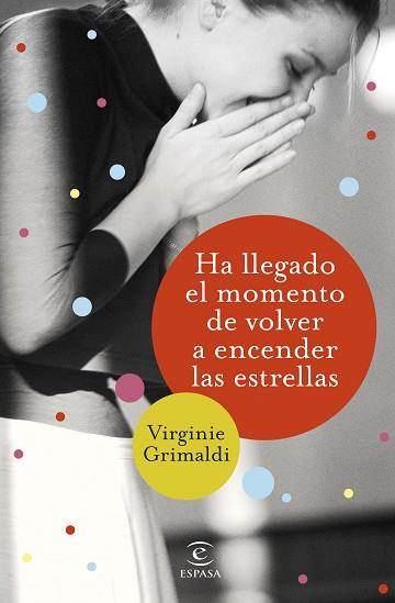 HA LLEGADO EL MOMENTO DE VOLVER A ENCENDER LAS ESTRELLAS | 9788467054781 | GRIMALDI, VIRGINIE | Llibreria Huch - Llibreria online de Berga 