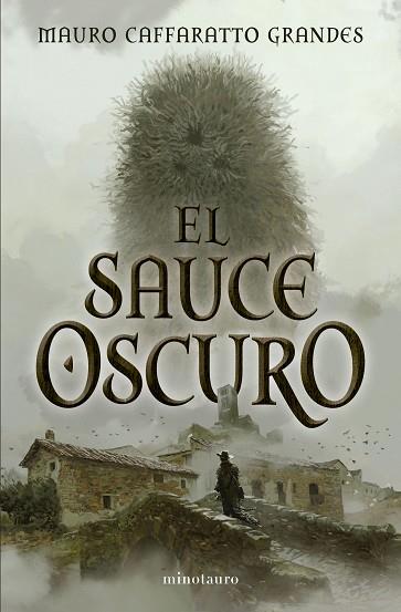 SAUCE OSCURO, EL | 9788445021828 | CAFFARATTO GRANDES, MAURO | Llibreria Huch - Llibreria online de Berga 