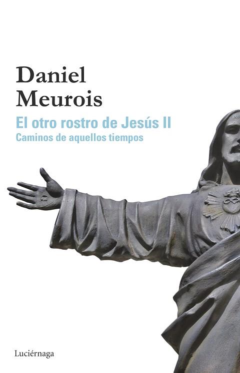 OTRO ROSTRO DE JESUS 2, EL | 9788415864646 | MEUROIS, DANIEL | Llibreria Huch - Llibreria online de Berga 