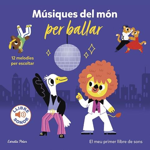 MUSIQUES DEL MÓN PER BALLAR. EL MEU PRIMER LLIBRE DE SONS | 9788413894331 | BILLET, MARION | Llibreria Huch - Llibreria online de Berga 