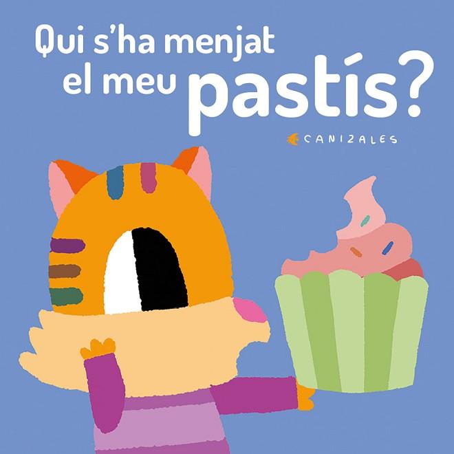 QUI S'HA MENJAT EL MEU PASTÍS? | 9788418133039 | CANIZALES | Llibreria Huch - Llibreria online de Berga 