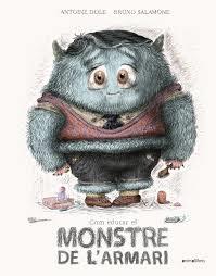 COM EDUCAR EL MONSTRE DE L'ARMARI | 9788417599478 | DOLE, ANTOINE | Llibreria Huch - Llibreria online de Berga 