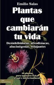 PLANTAS QUE CAMBIARÁN TU VIDA | 9788499177120 | SALAS, EMILIO | Llibreria Huch - Llibreria online de Berga 