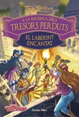 A LA RECERCA DELS TRESORS PERDUTS. EL LABERINT ENCANTAT | 9788491376316 | STILTON, TEA | Llibreria Huch - Llibreria online de Berga 