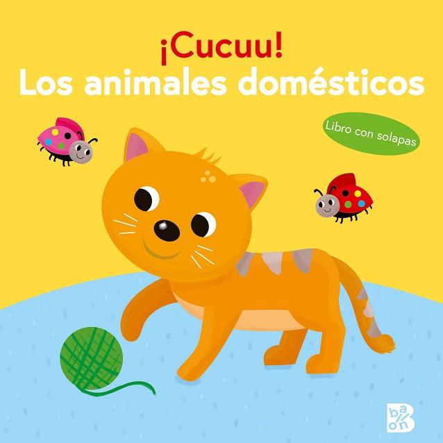 ¡CUCUU! LOS ANIMALES DOMÉSTICOS | 9789403241807 | BALLON | Llibreria Huch - Llibreria online de Berga 