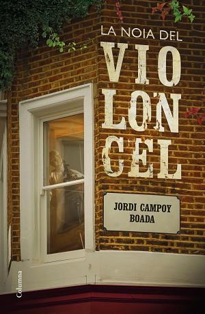 NOIA DEL VIOLONCEL, LA | 9788466424608 | CAMPOY, JORDI | Llibreria Huch - Llibreria online de Berga 