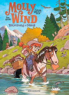MOLLY WIND. BIBLIOTECARIAS A CABALLO | 9788467966251 | GONZALEZ, CATALINA/GALMES, TONI | Llibreria Huch - Llibreria online de Berga 
