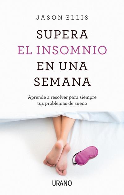 SUPERA EL INSOMNIO EN UNA SEMANA | 9788416720316 | ELLIS, JASON | Llibreria Huch - Llibreria online de Berga 