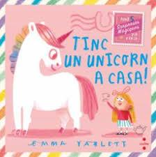 TINC UN UNICORN A CASA | 9788466158930 | YARLETT, EMMA | Llibreria Huch - Llibreria online de Berga 