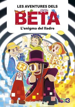AVENTURES DELS BETA 5. L'ENIGMA DEL LLADRE | 9791387903947 | LOLA P./ANGLÉS, ALBA | Llibreria Huch - Llibreria online de Berga 