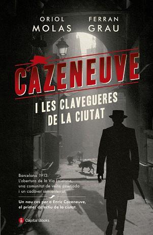 CAZENEUVE I LES CLAVEGUERES DE LA CIUTAT | 9788494853258 | MOLAS GRAU, ORIOL/GRAU BRESCÓ, FERRAN | Llibreria Huch - Llibreria online de Berga 