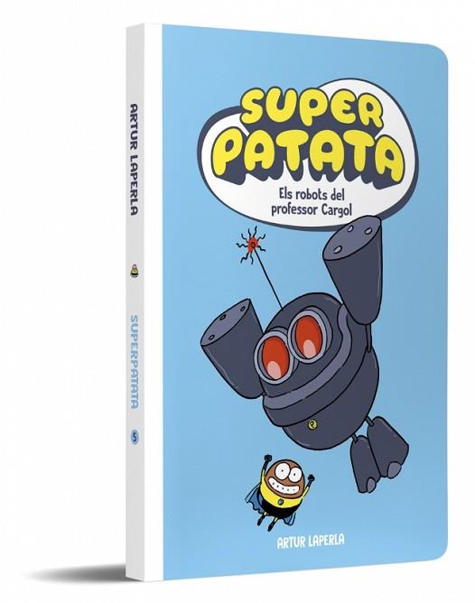 SUPERPATATA 5 - ELS ROBOTS DEL PROFESSOR CARGOL (NOVA EDICIÓ) | 9788448874636 | LAPERLA, ARTUR | Llibreria Huch - Llibreria online de Berga 