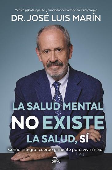 SALUD MENTAL NO EXISTE. LA SALUD, SÍ, LA | 9791387598587 | MARÍN, DR. JOSÉ LUIS | Llibreria Huch - Llibreria online de Berga 