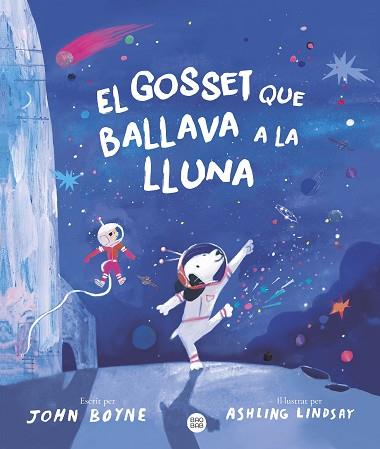 GOSSET QUE BALLAVA A LA LLUNA, EL | 9788413899091 | BOYNE, JOHN | Llibreria Huch - Llibreria online de Berga 