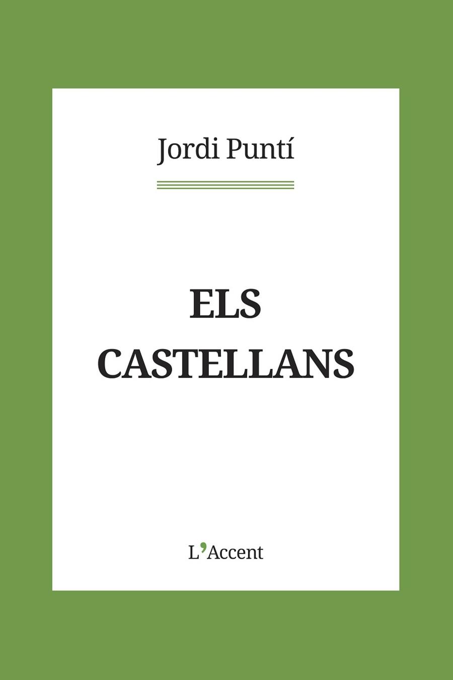 CASTELLANS, ELS | 9788418680083 | PUNTÍ, JORDI | Llibreria Huch - Llibreria online de Berga 