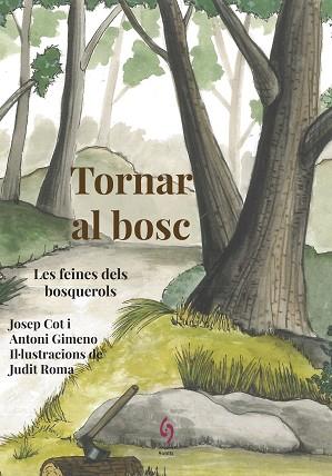 TORNAR AL BOSC | 9788494928109 | COT, JOSEP/GIMENO, ANTONI | Llibreria Huch - Llibreria online de Berga 