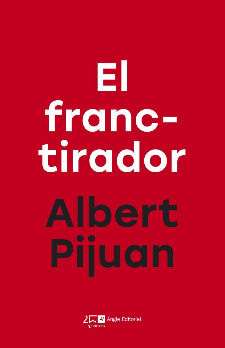 FRANCTIRADOR, EL | 9788415307785 | PIJUAN HEREU, ALBERT [VER TITULOS] | Llibreria Huch - Llibreria online de Berga 