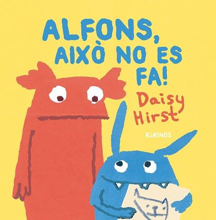 ALFONS, AIXÒ NO ES FA! | 9788419475497 | HIRST, DAISY | Llibreria Huch - Llibreria online de Berga 
