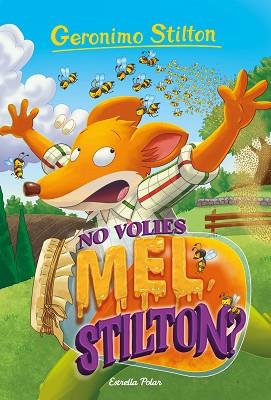 NO VOLIES MEL STILTON | 9788418135811 | STILTON, GERONIMO | Llibreria Huch - Llibreria online de Berga 