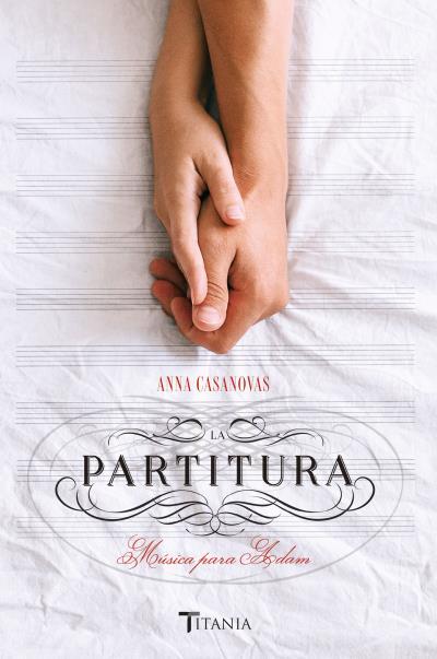 PARTITURA, LA. MUSICA PARA ADAM | 9788416327294 | CASANOVAS, ANNA (1975-) [VER TITULOS] | Llibreria Huch - Llibreria online de Berga 