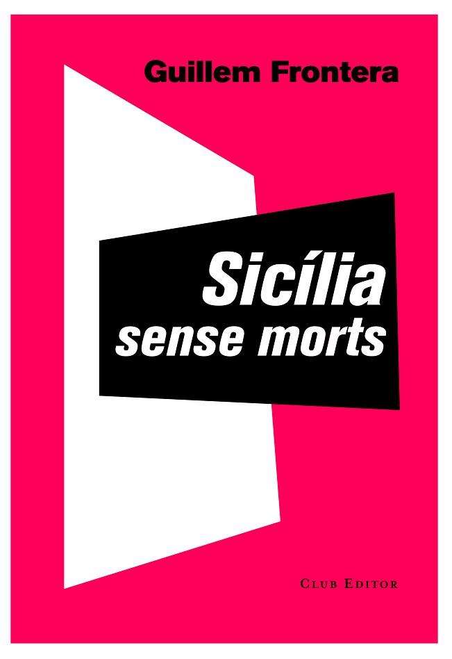 SICILIA SENSE MORTS | 9788473291897 | FRONTERA, GUILLEM | Llibreria Huch - Llibreria online de Berga 