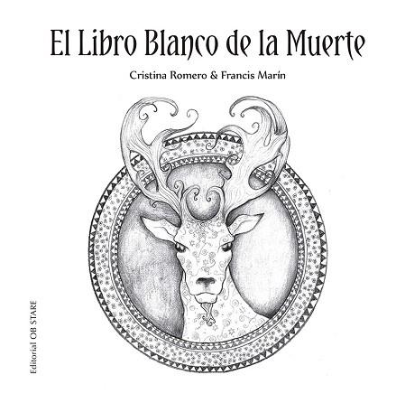 LIBRO BLANCO DE LA MUERTE (N.E.) | 9788418956072 | ROMERO MIRALLES, CRISTINA/MARÍN GONZÁLEZ, FRANCISCO | Llibreria Huch - Llibreria online de Berga 