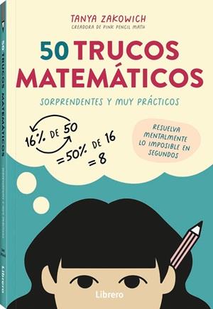 50 TRUCOS MATEMATICOS | 9789464992571 | ZAKOWICH, TANYA | Llibreria Huch - Llibreria online de Berga 
