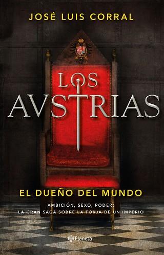 AUSTRIAS. EL DUEÑO DEL MUNDO, LOS | 9788408205647 | CORRAL, JOSÉ LUIS | Llibreria Huch - Llibreria online de Berga 