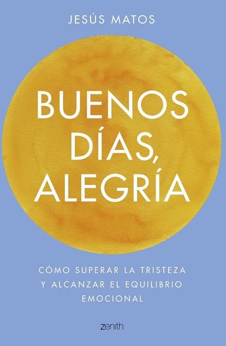 BUENOS DÍAS, ALEGRÍA | 9788408173274 | MATOS, JESÚS | Llibreria Huch - Llibreria online de Berga 