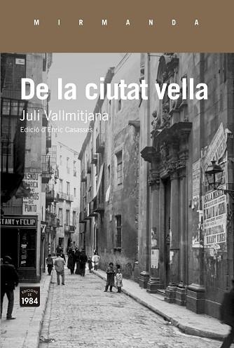 DE LA CIUTAT VELLA | 9788416987337 | VALLMITJANA I COLOMINAS, JULI | Llibreria Huch - Llibreria online de Berga 