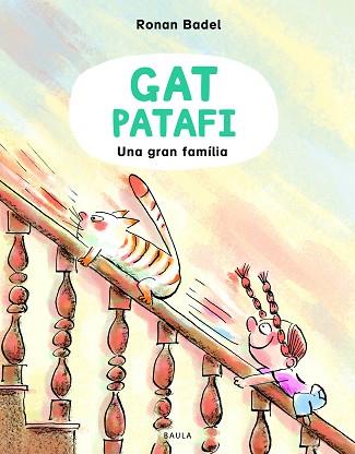 GAT PATAFI UNA GRAN FAMÍLIA | 9788447953134 | BADEL, RONAN | Llibreria Huch - Llibreria online de Berga 