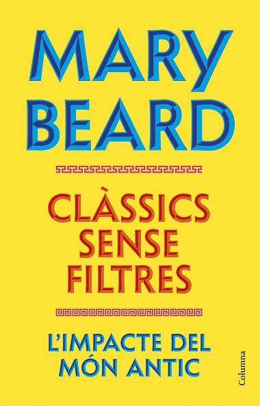 CLÀSSICS SENSE FILTRES | 9788466435260 | BEARD, MARY | Llibreria Huch - Llibreria online de Berga 