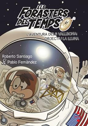 AVENTURA DELS VALLBONA: OBJECTIU LA LLUNA, L' | 9788466149730 | SANTIAGO, ROBERTO | Llibreria Huch - Llibreria online de Berga 
