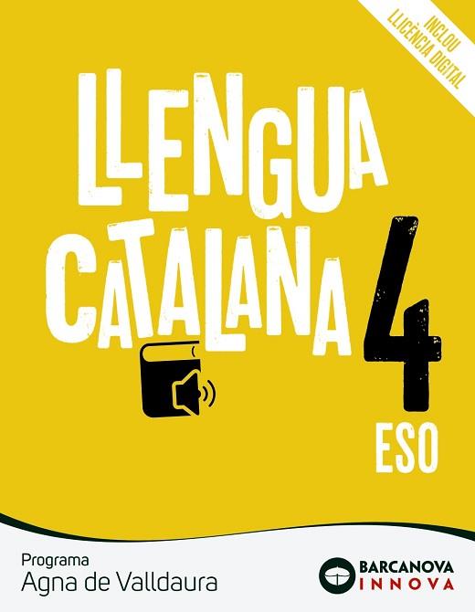  LLENGUA CATALANA 4 ESO AGNA DE VALLDAURA | 9788448951580 | ROSELL, JOSEP/HOMS, LLUÍS/RICO, AGUSTINA | Llibreria Huch - Llibreria online de Berga 