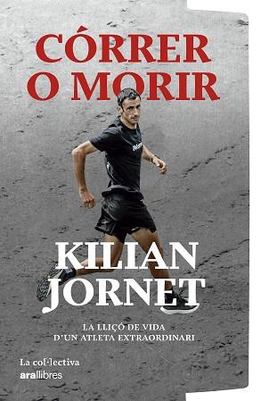 CÓRRER O MORIR | 9791387800086 | JORNET BURGADA, KILIAN | Llibreria Huch - Llibreria online de Berga 