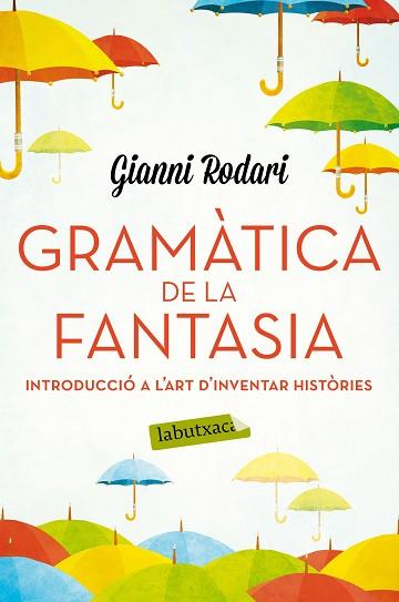 GRAMATICA DE LA FANTASIA | 9788416334988 | RODARI, GIANNI | Llibreria Huch - Llibreria online de Berga 