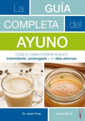 LA GUÍA COMPLETA DEL AYUNO | 9788441438262 | FUNG, JASON | Llibreria Huch - Llibreria online de Berga 