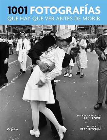 1001 FOTOGRAFÍAS QUE HAY QUE VER ANTES DE MORIR | 9788416895298 | LOWE, PAUL | Llibreria Huch - Llibreria online de Berga 