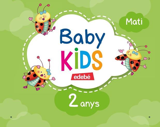 BABY KIDS 2 ANYS | 9788468309453 | EDEBÉ, OBRA COLECTIVA | Llibreria Huch - Llibreria online de Berga 