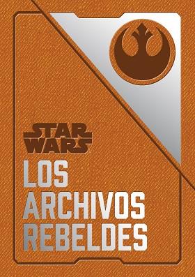 STAR WARS: LOS ARCHIVOS REBELDES | 9788445005729 | WALLACE, DANIEL | Llibreria Huch - Llibreria online de Berga 