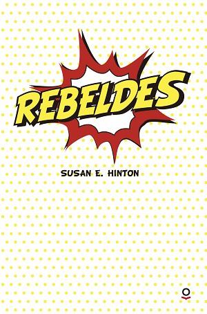 REBELDES | 9788491221388 | HINTON, SUSAN E. | Llibreria Huch - Llibreria online de Berga 