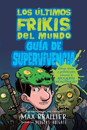 GUIA DE SUPERVIVENCIA DE LOS ULTIMOS FRIKIS DEL MUNDO | 9788418002069 | BRALLIER, MAX | Llibreria Huch - Llibreria online de Berga 