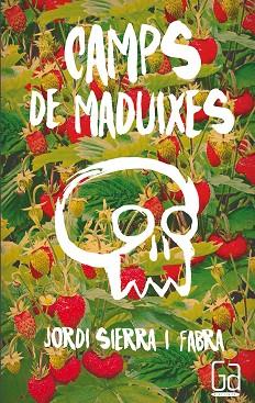 CAMPS DE MADUIXES | 9788466141116 | SIERRA I FABRA, JORDI | Llibreria Huch - Llibreria online de Berga 