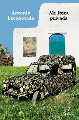 MI IBIZA PRIVADA | 9788467055948 | ESCOHOTADO, ANTONIO | Llibreria Huch - Llibreria online de Berga 
