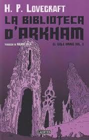 BIBLIOTECA D'ARKHAM, LA | 9788419676856 | LOVECRAFT, HOWARD PHILLIPS | Llibreria Huch - Llibreria online de Berga 