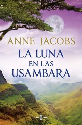 LUNA EN LAS USAMBARA, LA (SUEÑOS DE ÁFRICA 2) | 9788401028960 | JACOBS, ANNE | Llibreria Huch - Llibreria online de Berga 