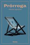 PRORROGA | 9788412073584 | AGREDANO, ANTONIO | Llibreria Huch - Llibreria online de Berga 