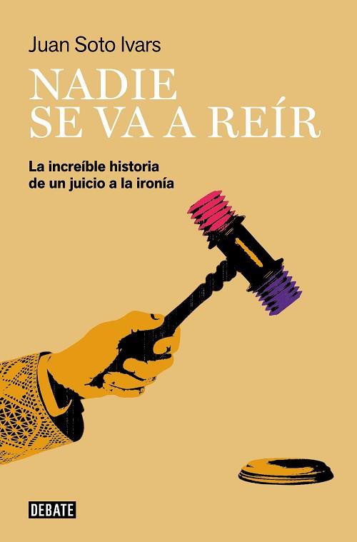NADIE SE VA A REÍR | 9788418967436 | SOTO IVARS, JUAN | Llibreria Huch - Llibreria online de Berga 