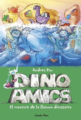 MONSTRE DE LA LLACUNA DINOZOICA, EL | 9788490579794 | PAU, ANDREA | Llibreria Huch - Llibreria online de Berga 